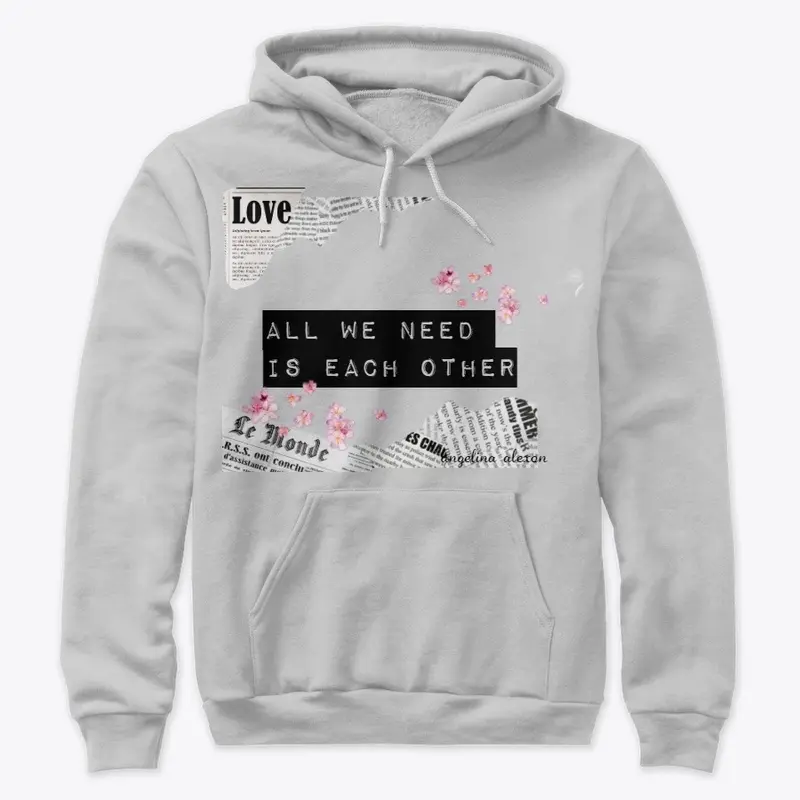 All We Need - sweatshirt