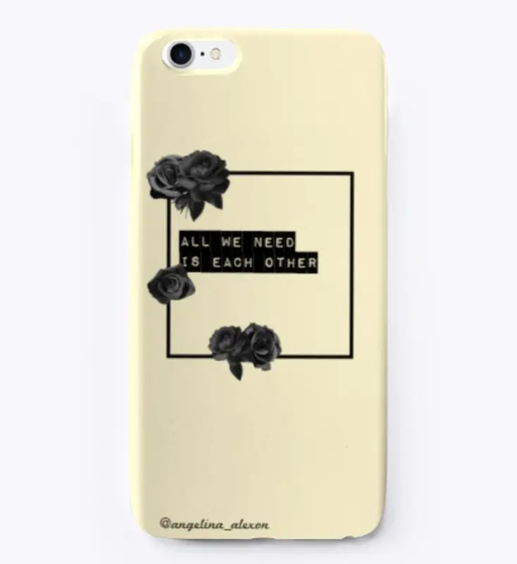 all we need AA - phone case